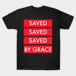 Saved by grace T-Shirt